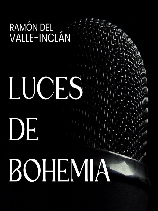 Title details for Luces de Bohemia by Ramón María del Valle-Inclán - Available